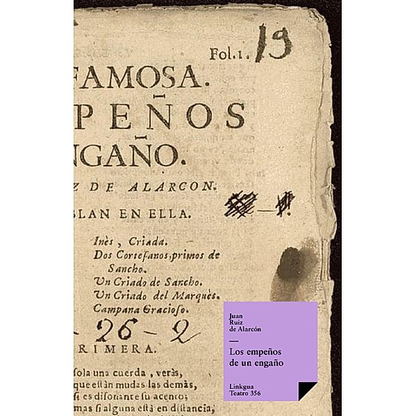 Los empeños de un engaño / Teatro Bd.356, Juan Ruiz de Alarcón