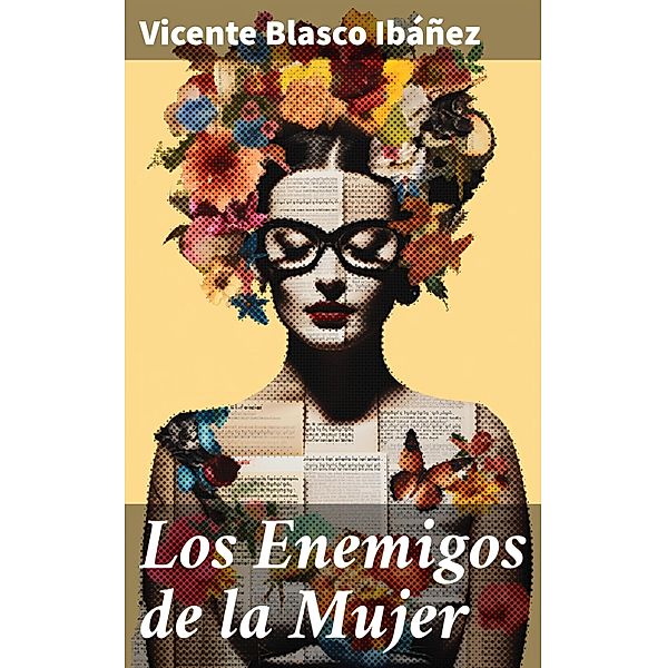 Los Enemigos de la Mujer, Vicente Blasco Ibáñez