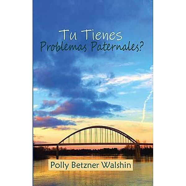 Los Enredos de Papá ¿Y los tuyos?, Polly Betzner Walshin