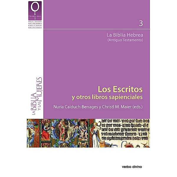 Los Escritos y otros libros sapienciales / La biblia y las mujeres, Nuria Calduch-Benages, Christl M. Maier