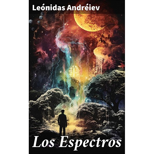 Los Espectros, Leónidas Andréiev