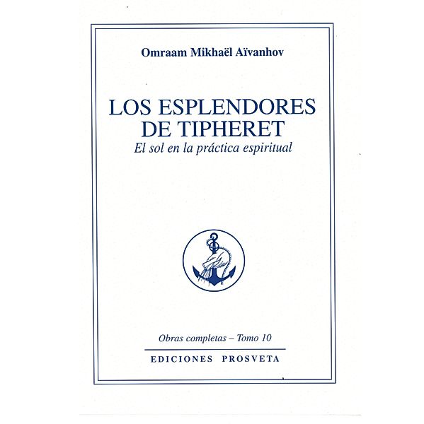 Los esplendores de Tipheret / Obras Completas Bd.10, Omraam Mikhaël Aïvanhov