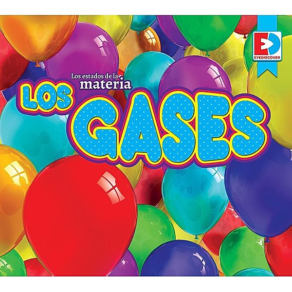 Los estados de la materia - Los gases, Maria Koran