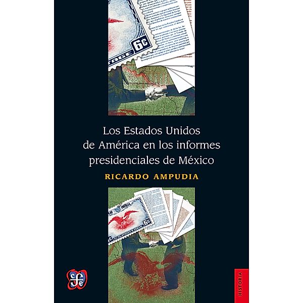 Los Estados Unidos de América en los informes presidenciales de México, Ricardo Ampudia