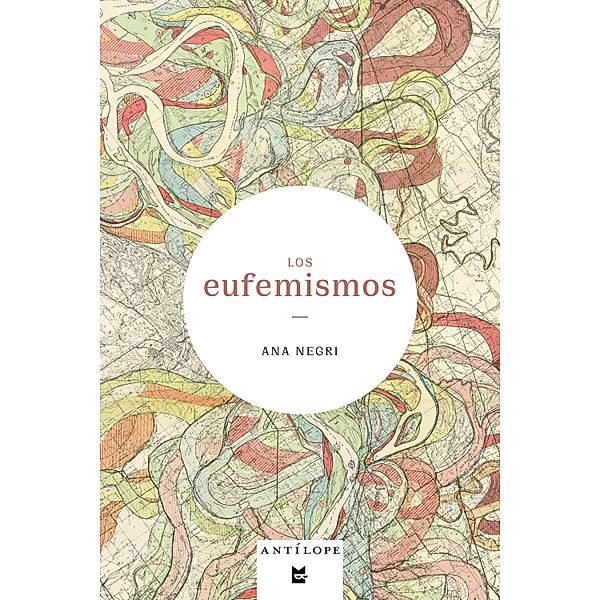 Los eufemismos, Ana Negri