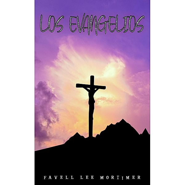 Los evangelios, Favell Lee Mortimer