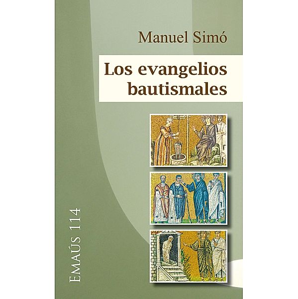 Los evangelios bautismales / EMAUS Bd.114, Manuel Simó