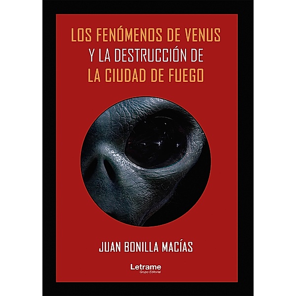 Los fenómenos de Venus y la destrucción de la Ciudad de Fuego, Juan Bonilla Macías