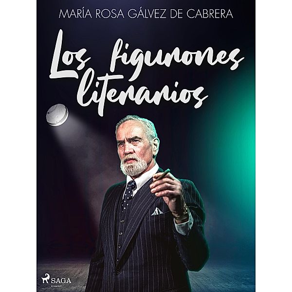 Los figurones literarios, María Rosa Gálvez de Cabrera