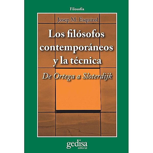 Los filósofos contemporáneos y la técnica / Cladema/Filosofía, Josep Maria Esquirol