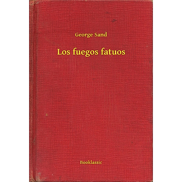 Los fuegos fatuos, George Sand