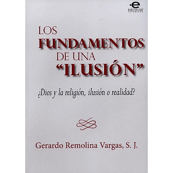 Los fundamentos de una ilusión, Gerardo Remolina Vargas S J