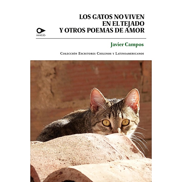 Los gatos no viven en el tejado y otros poemas de amor, Javier Campos