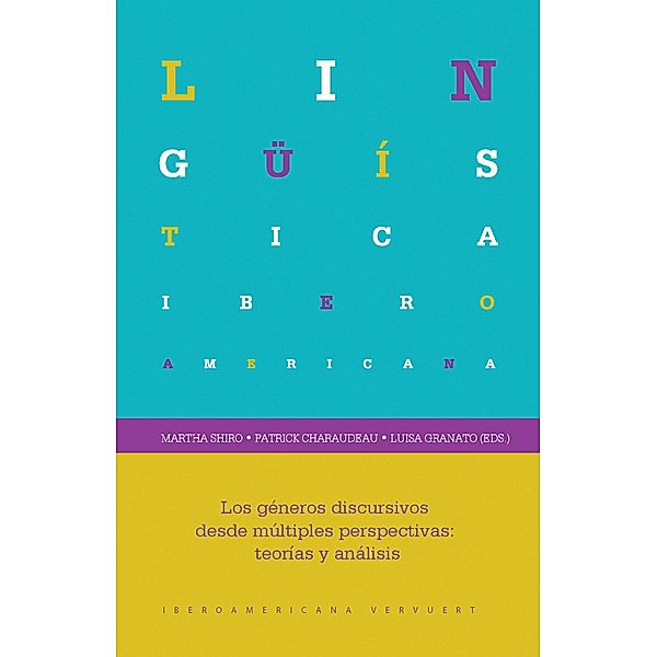 Los géneros discursivos desde múltiples perspectivas: teorías y análisis / Lingüística Iberoamericana Bd.52