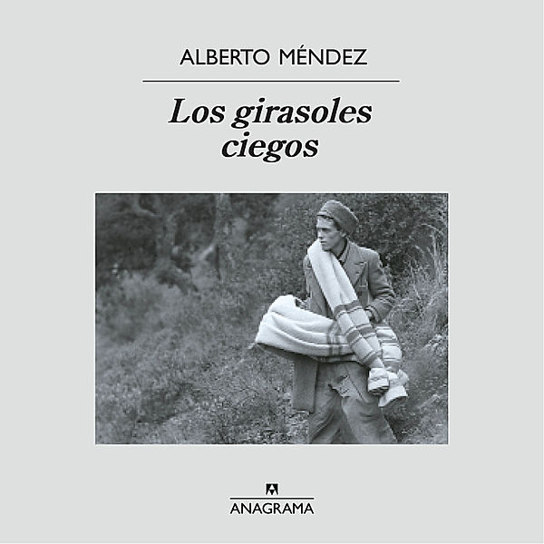 Los girasoles ciegos, Alberto Méndez