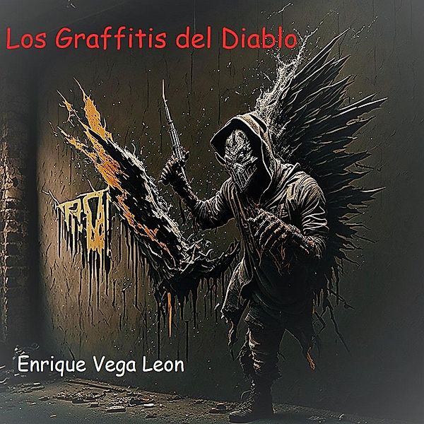 Los Graffitis del Diablo, Enrique Vega Leon