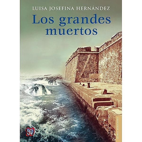 Los grandes muertos, Luisa Josefina Hernández