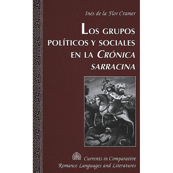 Los grupos políticos y sociales en la Crónica sarracina, Inés de la Flor Cramer