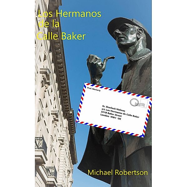 Los Hermanos de la Calle Baker (Las Cartas de la Calle Baker, #2) / Las Cartas de la Calle Baker, Michael Robertson