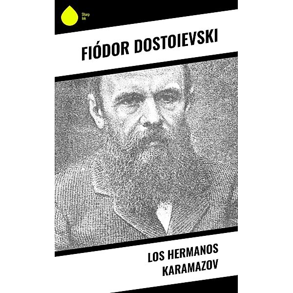 Los hermanos Karamazov, Fiódor Dostoievski
