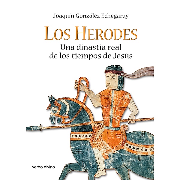 Los Herodes / El mundo de la biblia, Joaquín González Echegaray