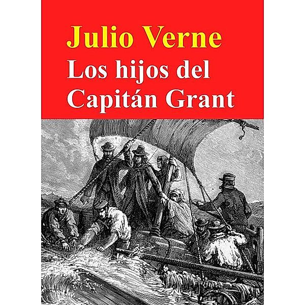 Los hijos del capitán Grant, Julio Verne