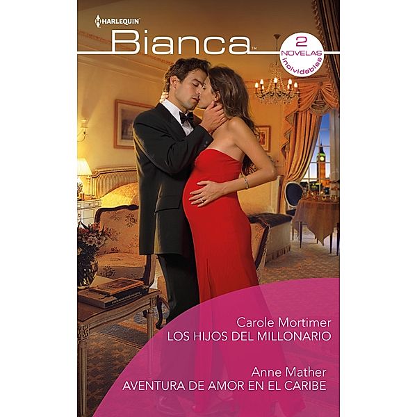 Los hijos del millonario - Aventura de amor en el Caribe / Ómnibus Bianca, Carole Mortimer, Anne Mather