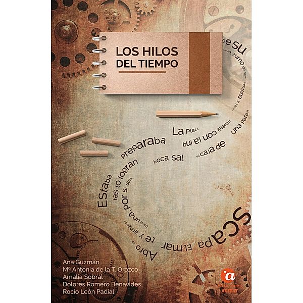 Los hilos del tiempo / Medusa Bd.4, Ana Guzmán, Dolores Romero, Mª Antonia de la Torre, Amalia Sobral, Rocío León Padial