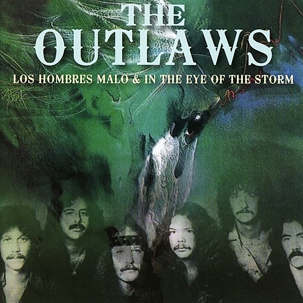 Los Hombres Malo/In The Eye Of The Storm, The Outlaws