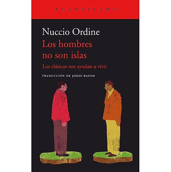 Los hombres no son islas / El Acantilado Bd.446, Nuccio Ordine