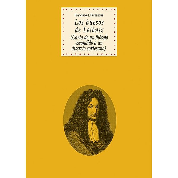 Los huesos de Leibniz / Historia del pensamiento y la cultura Bd.78, Francisco J. Fernández García