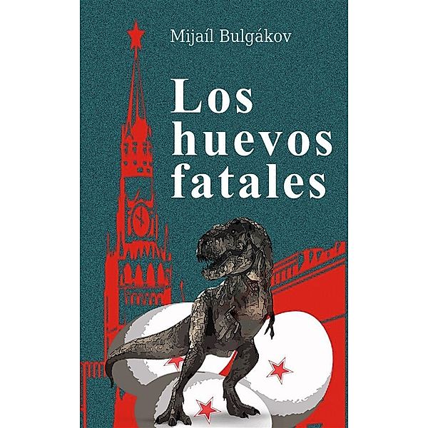 Los huevos fatales, Mijaíl Bulgákov