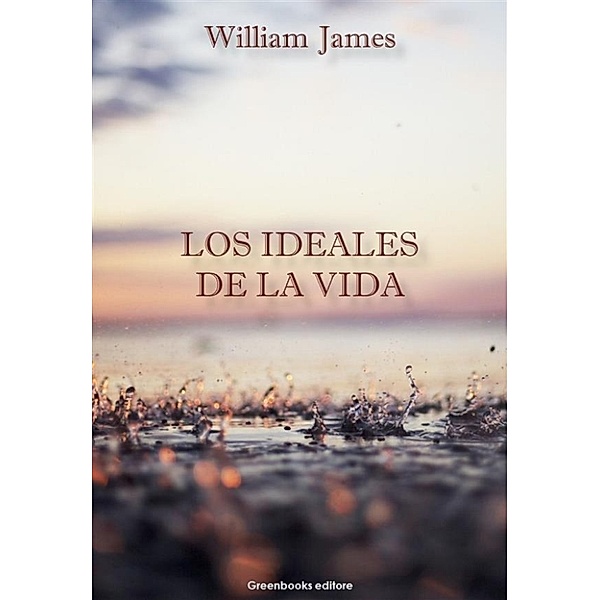 Los ideales de la vida, William James