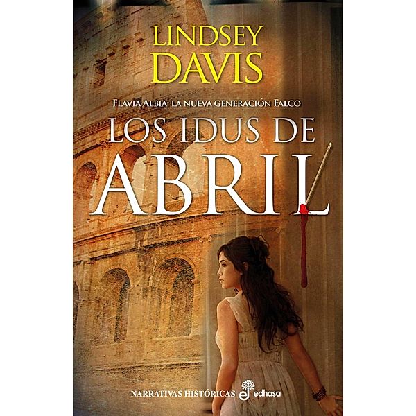 Los idus de abril / Flavia Albia: La nueva generación Falco Bd.1, Lindsey Davis