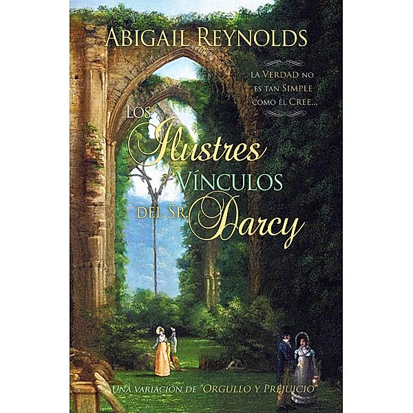 Los Ilustres Vinculos del Sr. Darcy., Abigail Reynolds