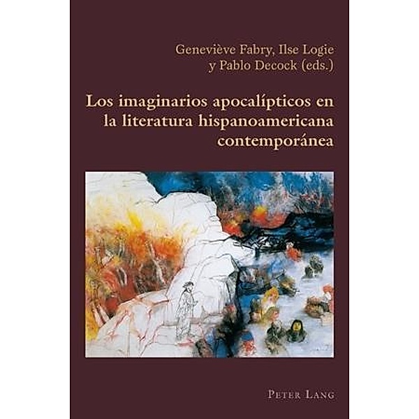 Los imaginarios apocalipticos en la literatura hispanoamericana contemporanea