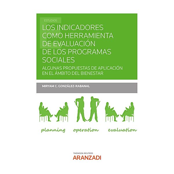 Los indicadores como herramienta de evaluación de los programas sociales / Estudios, Miryam de la Concepción González-Rabanal