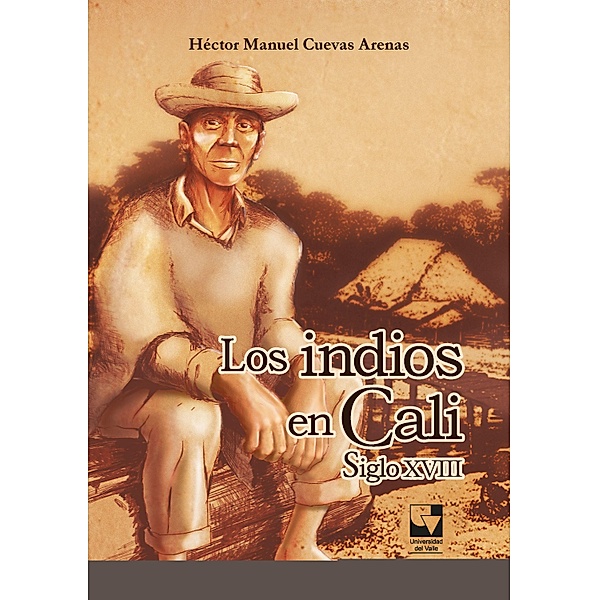 Los indios en Cali / Educación y Pedagogía, Héctor Manuel Cuevas Arenas
