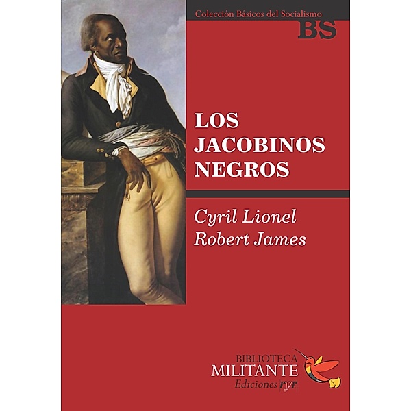 Los jacobinos negros, Cyril Lionel, Robert James