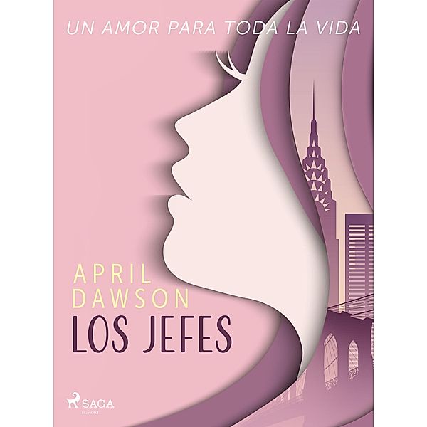 Los jefes - Un amor para toda la vida / Los jefes Bd.2, April Dawson