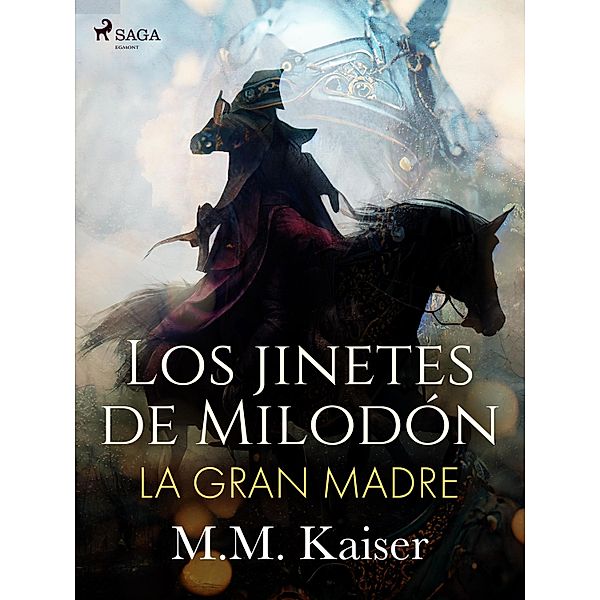 Los jinetes de Milodón. La gran madre, M. M. Kaiser