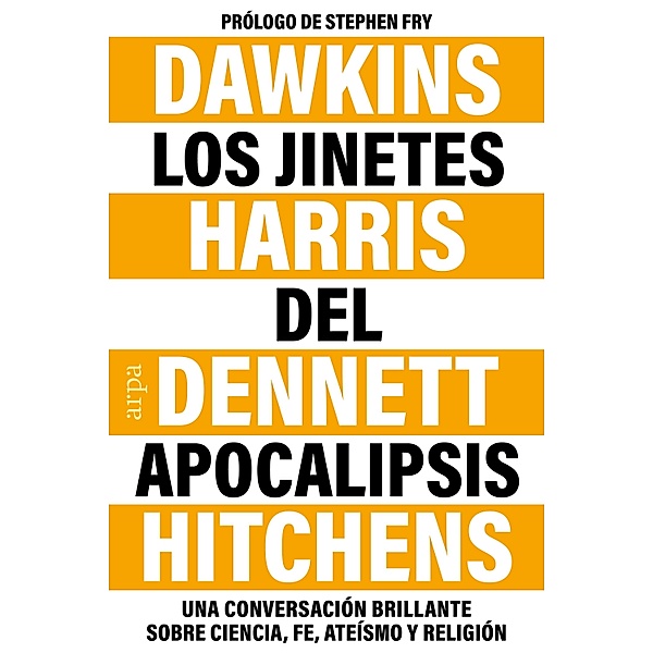 Los jinetes del Apocalipsis, Richard Dawkins, Christopher Hitchens, Daniel Dennett, Sam Harris