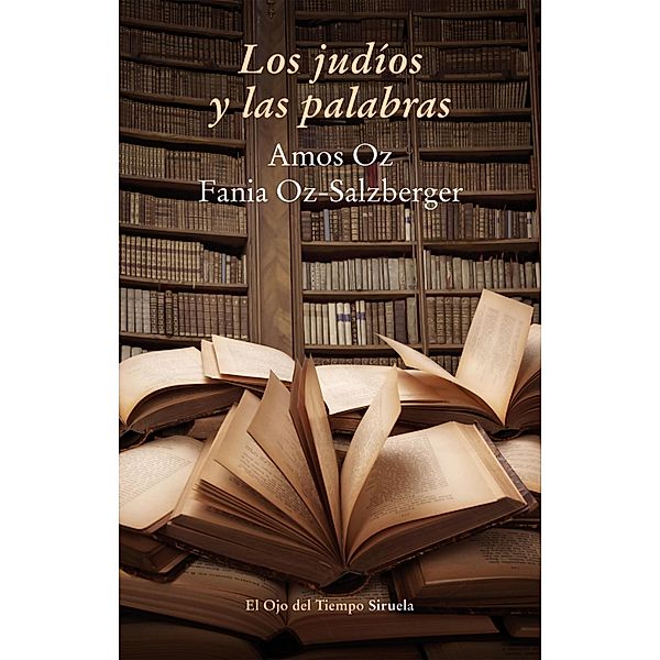 Los judíos y las palabras / Biblioteca Amos Oz Bd.6, Amos Oz, Fania Oz-Salzberger