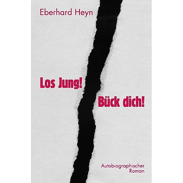 Los Jung! Bück dich!, Eberhard Heyn