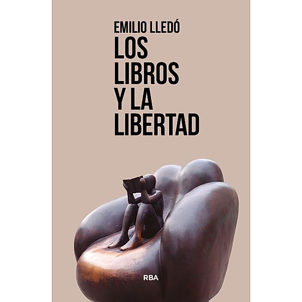 Los libros y la libertad, Emilio Lledó Íñigo