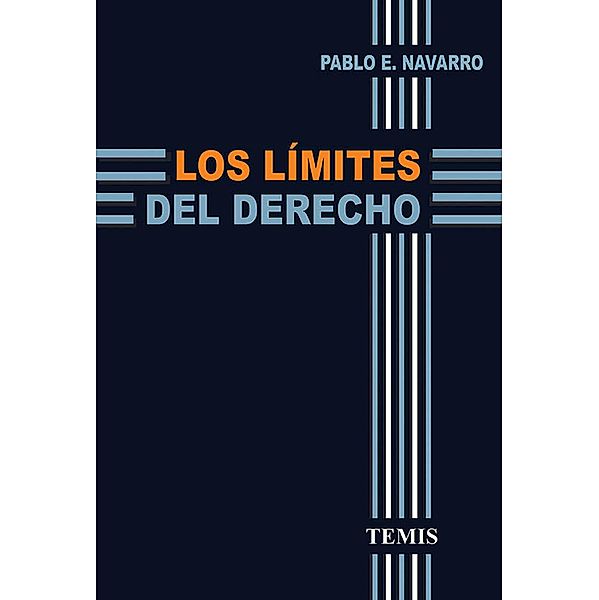 Los límites del derecho, Pablo E. Navarro