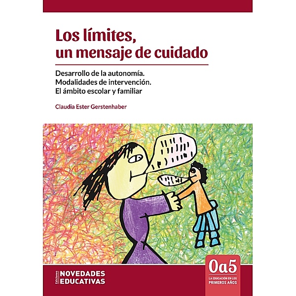 Los límites, un mensaje de cuidado / 0a5, la educación en los primeros años Bd.122, Claudia Gerstenhaber