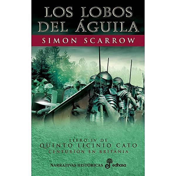Los lobos del águila / Saga de Quinto Licinio Cato Bd.4, Simon Scarrow