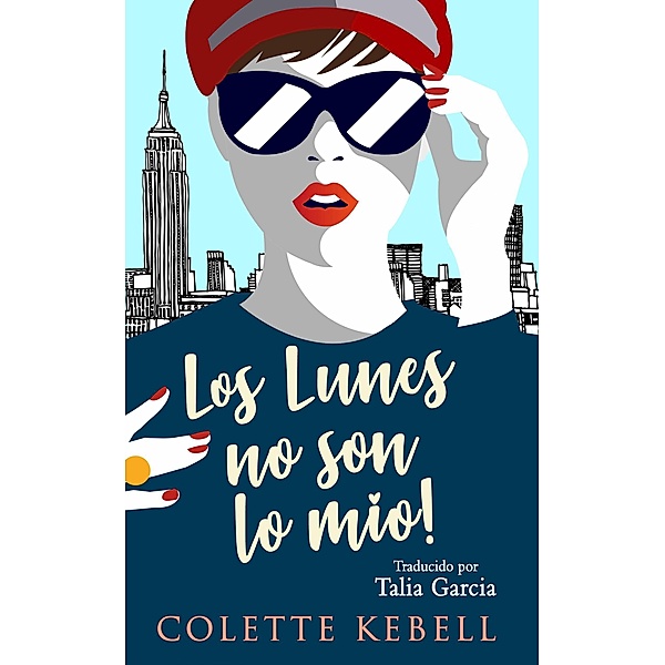 ¡Los lunes no son lo mío!, Colette Kebell