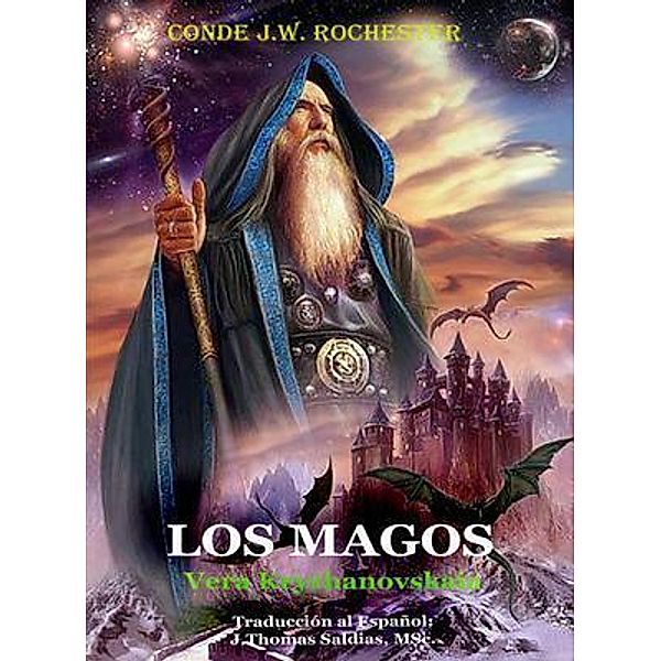 Los Magos, Vera Kryzhanovskaia, Por El Espíritu Conde J. W. Rochester